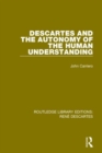 Image for Descartes and the Autonomy of the Human Understanding