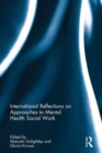 Image for International reflections on approaches to mental health social work