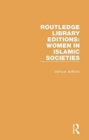 Image for Routledge Library Editions: Women in Islamic Societies