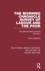 Image for The Morning Chronicle Survey of Labour and the Poor : The Metropolitan Districts Volume 2