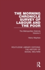 Image for The Morning Chronicle Survey of Labour and the Poor : The Metropolitan Districts Volume 4