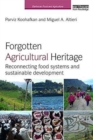 Image for Forgotten agricultural heritage  : reconnecting food systems and sustainable development