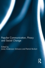 Image for Popular communication, piracy and social change