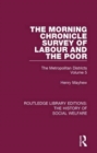 Image for The Morning Chronicle Survey of Labour and the Poor : The Metropolitan Districts Volume 5