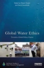 Image for Global water ethics  : towards a global ethics charter
