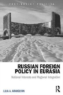 Image for Russian foreign policy in Eurasia  : national interests and regional integration