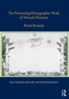 Image for The Pioneering Photographic Work of Hercule Florence
