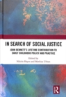 Image for In search of social justice  : John Bennett&#39;s lifetime contribution to early childhood policy and practice