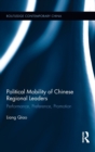 Image for Political mobility of Chinese regional leaders  : performance, preference, promotion