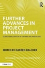 Image for Further advances in project management  : guided exploration in unfamiliar landscapes