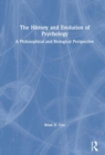 Image for The history and evolution of psychology  : a philosophical and biological perspective