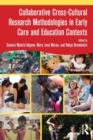 Image for Collaborative Cross-Cultural Research Methodologies in Early Care and Education Contexts