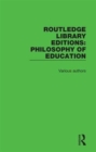 Image for Routledge Library Editions: Philosophy of Education