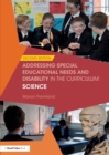 Image for Addressing Special Educational Needs and Disability in the Curriculum: Science