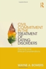 Image for Civil commitment in the treatment of eating disorders  : practical and ethical considerations