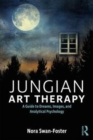 Image for Jungian art therapy  : a guide to dreams, images, and analytical psychology