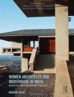 Image for Women architects and modernism in India  : narratives and contemporary practices