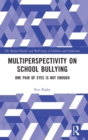 Image for Multiperspectivity on school bullying  : views of teachers, students and parents.