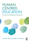 Image for Human-centred education  : a practical handbook and guide