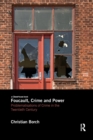 Image for Foucault, crime and power  : problematisations of crime in the twentieth century