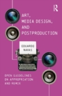 Image for Art, media design, and postproduction  : open guidelines on appropriation and remix