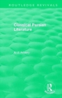 Image for Routledge Revivals: Classical Persian Literature (1958)