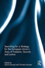 Image for Searching for a Strategy for the European Union’s Area of Freedom, Security and Justice