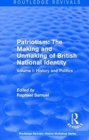 Image for Routledge Revivals: Patriotism: The Making and Unmaking of British National Identity (1989) : Volume I: History and Politics