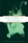 Image for Philosophy of psychiatry  : a contemporary introduction
