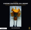 Image for Costume craftwork on a budget  : clothing, 3-D makeup, wigs, millinery &amp; accessories