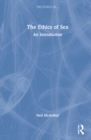 Image for The ethics of sex  : an introduction