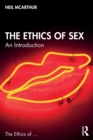 Image for The ethics of sex  : an introduction