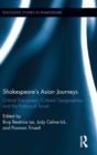 Image for Shakespeare&#39;s Asian journeys  : critical encounters, cultural geographies, and the politics of travel