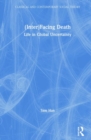 Image for (inter)facing death  : life in global uncertainty