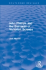 Image for Routledge Revivals: John Phillips and the Business of Victorian Science (2005)