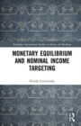 Image for Monetary equilibrium and monetary theory  : the case of nominal income targeting