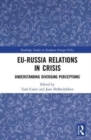 Image for EU-Russia relations in crisis  : understanding diverging perceptions