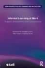 Image for Informal learning at work  : triggers, antecedents, and consequences