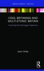 Image for Cool Britannia and multi-ethnic Britain  : uncorking the champagne supernova