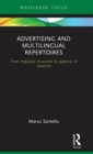 Image for Advertising and multilingual repertoires  : from linguistic resources to patterns of response