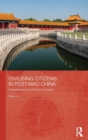 Image for Civilising Citizens in Post-Mao China