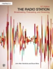 Image for The radio station  : broadcasting, podcasting, and streaming