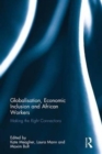 Image for Globalisation, Economic Inclusion and African Workers