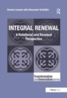Image for Integral renewal  : a relational and renewal perspective
