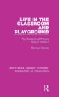 Image for Life in the Classroom and Playground