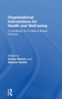 Image for Organizational interventions for health and well-being  : a handbook for evidence-based practice