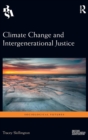 Image for Climate Change and Intergenerational Justice