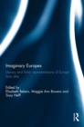 Image for Imaginary Europes  : literary and filmic representations of Europe from afar