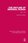 Image for The decline of Imperial Russia  : 1855-1914