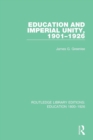 Image for Education and Imperial Unity, 1901-1926